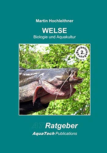 WELSE (Siluridae): Biologie und Aquakultur