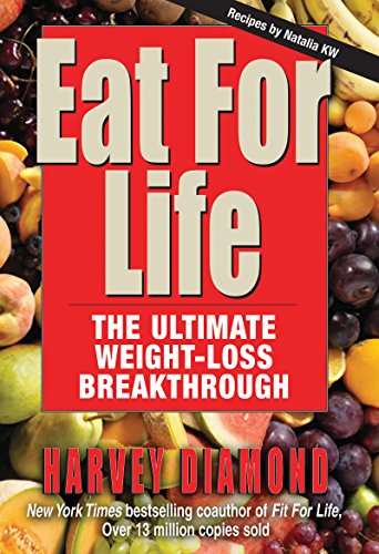 Eat For Life: The Ultimate Weight-loss Breakthrough