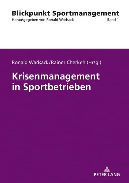 Krisenmanagement in Sportbetrieben (Blickpunkt Sportmanagement)