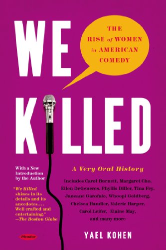 Yael Kohen We Killed, The Rise Of Women In American Comedy
