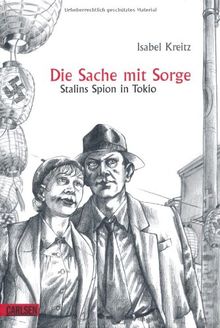 Die Sache mit Sorge: Stalins Spion in Tokio