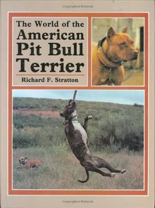 World of American Pit Bull Terrier von Richard F. Stratton | Buch | Zustand akzeptabel