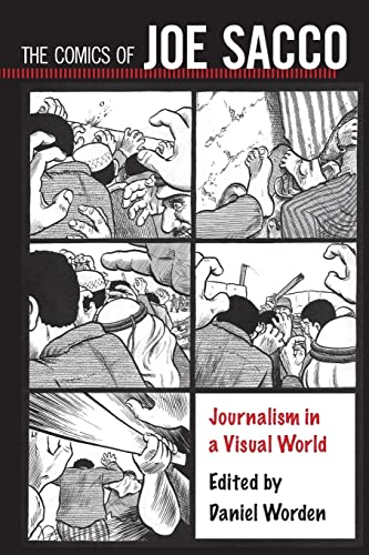 The Comics of Joe Sacco: Journalism in a Visual World (Critical Approaches to Comics Artists)