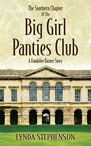 The Southern Chapter of the Big Girl Panties Club: A Frankilee Baxter Story
