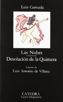 Las Nubes. Desolación de la quimera: Las Nubes/Desolacion De La Quimera (Letras Hispánicas)