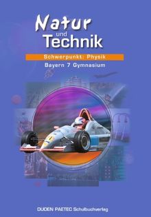 Duden Natur und Technik - Gymnasium Bayern: 7. Jahrgangsstufe - Schwerpunkt: Physik: Schülerbuch