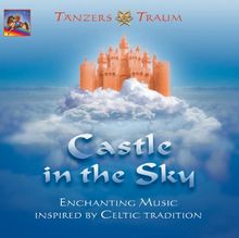 Tänzers Traum, Castle in the Sky: Enchanting Music Inspired by Celtic Tradition