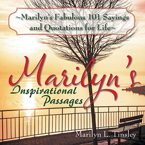 Marilyn's Fabulous 101 Sayings and Quotations for Life: Marilyn's Inspirational Passages
