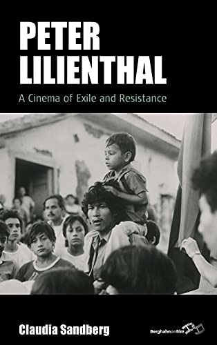 Peter Lilienthal: A Cinema of Exile and Resistance (Film Europa, 25, Band 25)