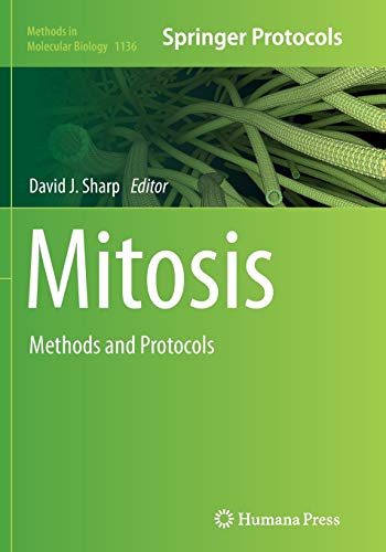 Mitosis: Methods and Protocols (Methods in Molecular Biology, Band 1136)