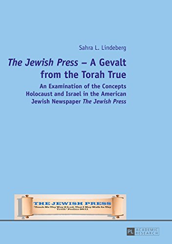 «The Jewish Press» - A Gevalt from the Torah True: An Examination of the Concepts Holocaust and Israel in the American Jewish Newspaper «The Jewish Press»