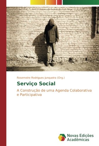 Serviço Social: A Construção de uma Agenda Colaborativa e Participativa