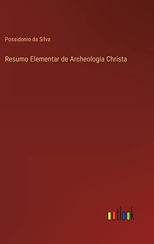 Resumo Elementar de Archeologia Christa
