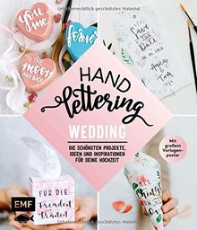 Handlettering Wedding: Die schönsten Projekte, Ideen und Inspirationen für deine Hochzeit: mit großem Vorlagenposter