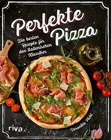 Perfekte Pizza: Die besten Rezepte für den italienischen Klassiker. Herzhafte Ideen für die beste selbst gemachte Pizza. Vegetarisch – mit Fleisch. Abwechslungsreiche Kreationen für den Familienabend