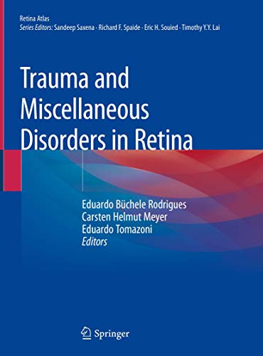 Trauma and Miscellaneous Disorders in Retina (Retina Atlas)