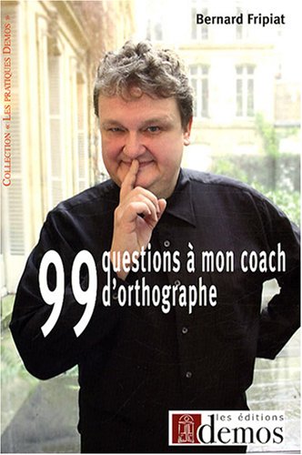 99 Questions à Mon Coach D Orthographe