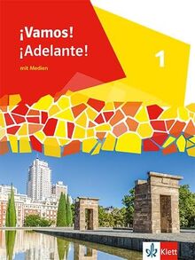 ¡Vamos! ¡Adelante! 1: Schulbuch mit Medien 1. Lernjahr (¡Vamos! ¡Adelante! Ausgabe 2. Fremdsprache ab 2024)