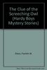 The Clue of the Screeching Owl (Hardy Boys Mystery Stories)