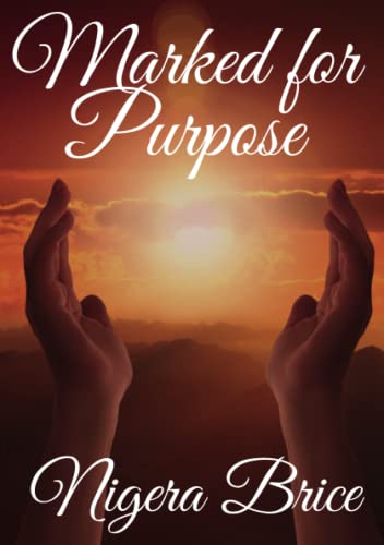 MARKED FOR PURPOSE: AN AUTOBIOGRAPHY