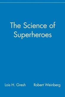 The Science of Superheroes