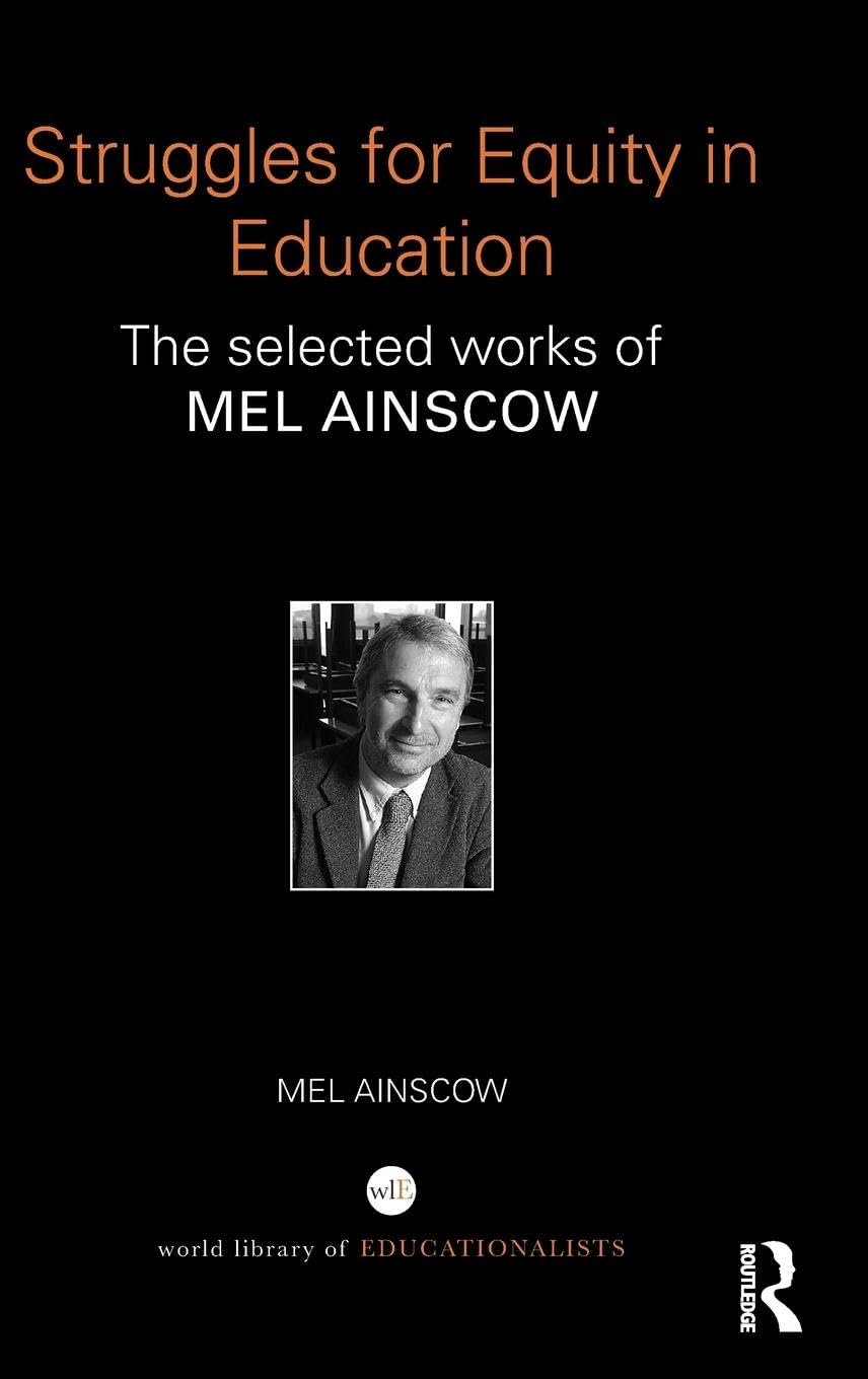 Struggles for Equity in Education: The selected works of Mel Ainscow (World Library of Educationalists)