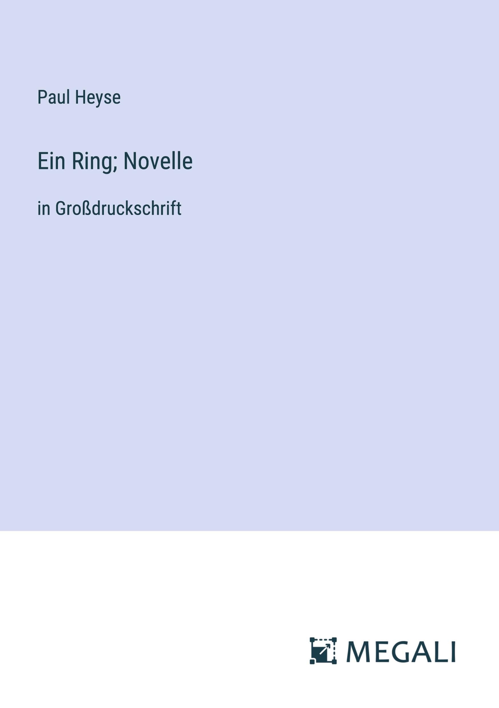 Ein Ring; Novelle: in Großdruckschrift