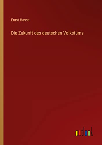 Die Zukunft des deutschen Volkstums