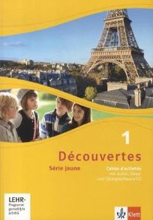 Découvertes Série jaune 1 (ab Klasse 6). Cahier d'activités 1 mit Audio-CD (MP3 für PC), DVD mit Filmsequenzen und Übungssoftware