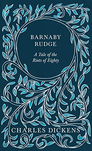 Barnaby Rudge: A Tale of the Riots of Eighty