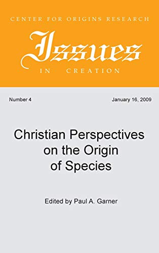 Christian Perspectives on the Origin of Species (Center for Origins Research Issues in Creation, Band 4)