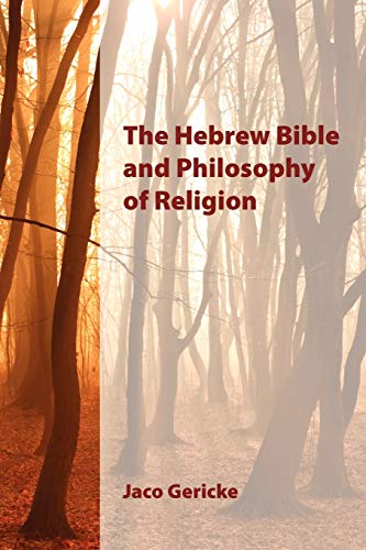 The Hebrew Bible and Philosophy of Religion (Society of Biblical Literature Resources for Biblical Study, Band 70)