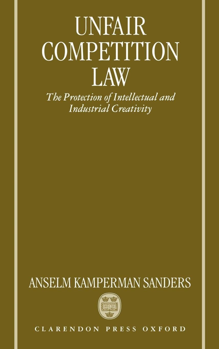 Unfair Competition Law: The Protection of Intellectual and Industrial Creativity