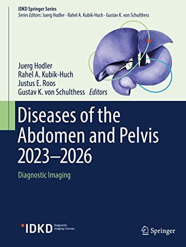 Diseases of the Abdomen and Pelvis 2023-2026: Diagnostic Imaging (IDKD Springer Series)