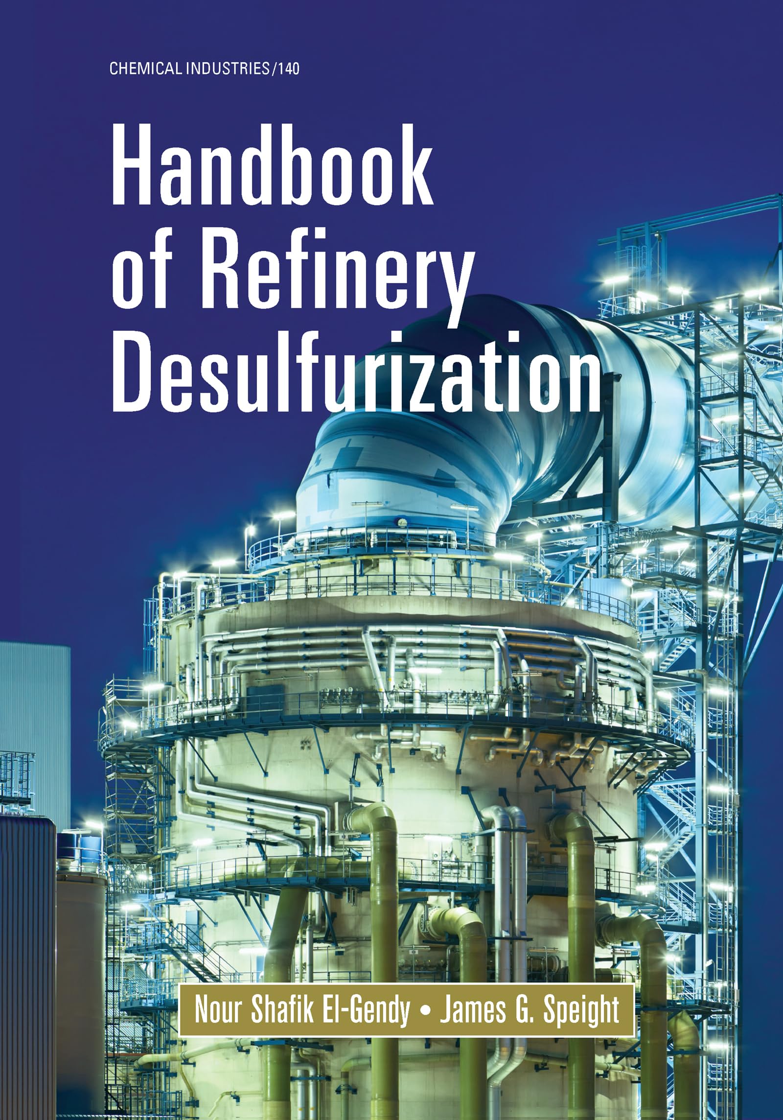 El-Gendy, Nour Shafik Handbook Of Refinery Desulfurization (Chemical Industries)