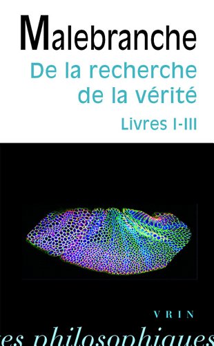 De La Recherche De La Vérité : Livres I-iii (bibliotheque Des Textes Philosophiques - Poche)