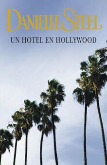 Un hotel en Hollywood (NARRATIVA FEMENINA, Band 1095)