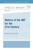 Truman, E: Reform of the IMF for the 21st Century (Special Report)
