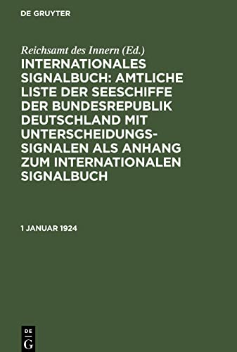Internationales Signalbuch: Amtliche Liste der Seeschiffe der Bundesrepublik Deutschland mit Unterscheidungssignalen als Anhang zum Internationalen ... mit Unterscheidungssignalen vom Jahre 1922