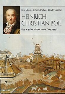 Heinrich Christian Boie: Literarischer Mittler in der Goethezeit