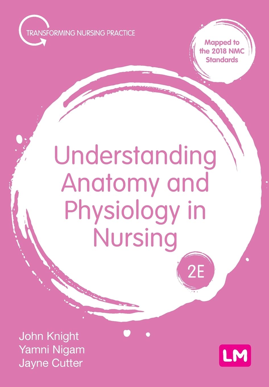 Understanding Anatomy and Physiology in Nursing (Transforming Nursing Practice)
