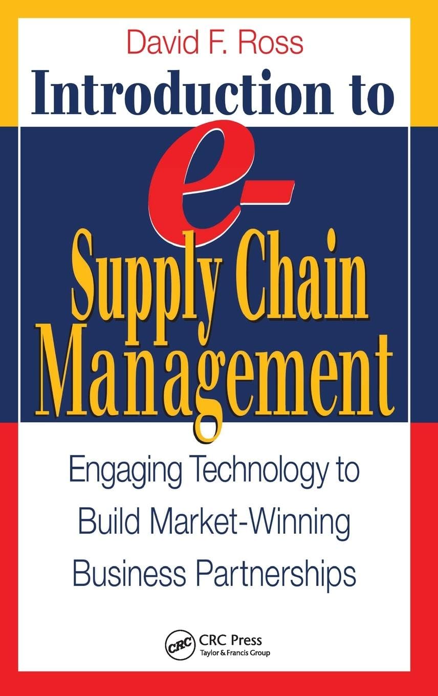 Introduction to e-Supply Chain Management: Engaging Technology to Build Market-Winning Business Partnerships (Aprcs Series on Resource Management)
