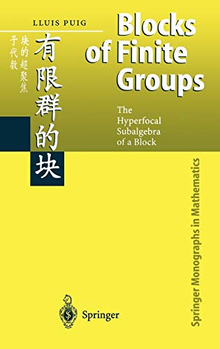 Blocks of Finite Groups: The Hyperfocal Subalgebra of a Block (Springer Monographs in Mathematics)