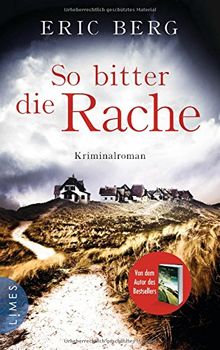 So bitter die Rache: Kriminalroman