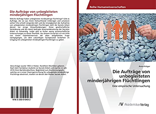 Die Aufträge von unbegleiteten minderjährigen Flüchtlingen: Eine empirische Untersuchung