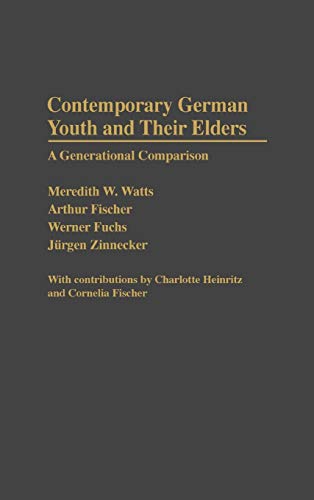 Contemporary German Youth and Their Elders: A Generational Comparison (CONTRIBUTIONS TO THE STUDY OF CHILDHOOD AND YOUTH)