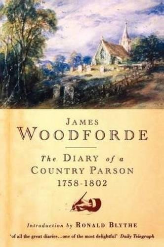 James Woodforde The Diary Of A Country Parson, 1758-1802