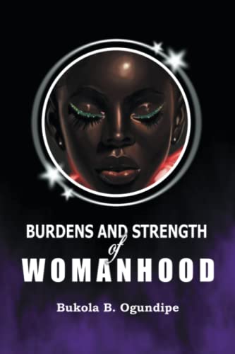Burdens and Strength of Womanhood