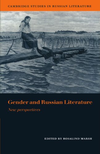 Gender and Russian Literature: New Perspectives (Cambridge Studies in Russian Literature)