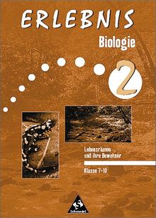 Erlebnis Biologie - Ausgabe 1999: Erlebnis Biologie - Themenorientierte Arbeitshefte - Ausgabe 1999: Lebensräume und ihre Bewohner